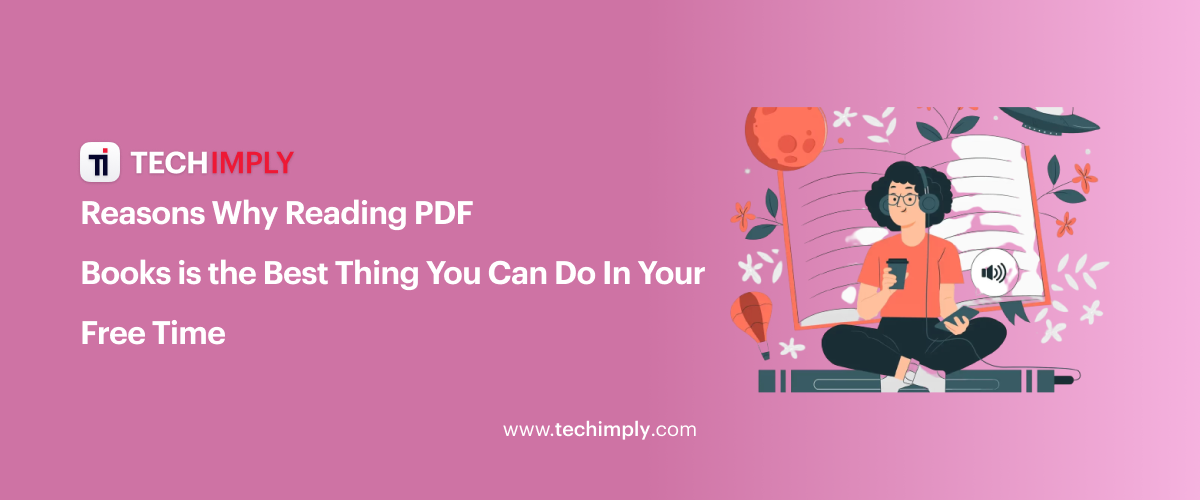 PDF Drive: Reasons Why Reading PDF Books is the Best Thing You Can Do In Your Free Time